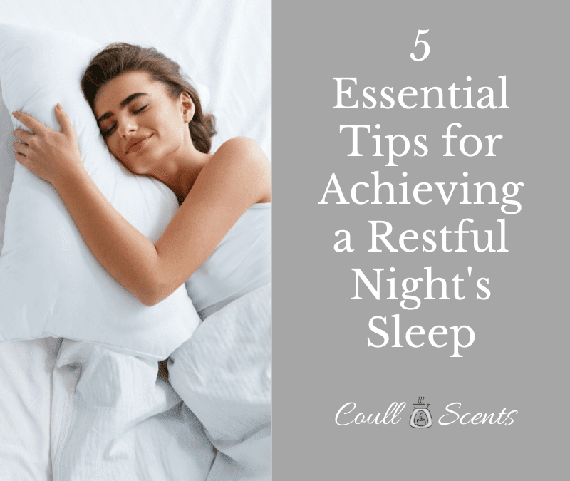 5 Essential Tips for Achieving a Restful Night’s Sleep