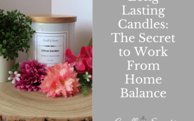 Long-Lasting Candles: The Secret to Work-From-Home Balance