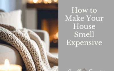 How to Make Your House Smell Expensive
